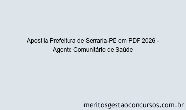 Apostila Concurso Prefeitura de Serraria-PB 2026 - Agente Comunitário de Saúde