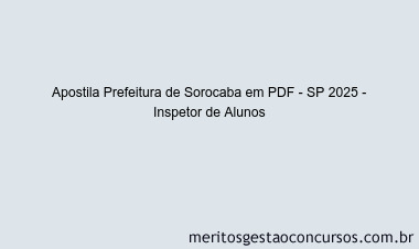 Apostila Concurso Prefeitura de Sorocaba - SP 2025 - Inspetor de Alunos