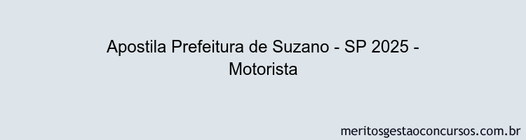 Apostila Concurso Prefeitura de Suzano - SP 2025 - Motorista