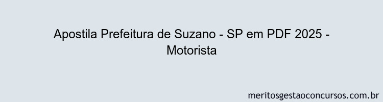 Apostila Concurso Prefeitura de Suzano - SP 2025 - Motorista