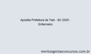 Apostila Concurso Prefeitura de Taió - SC 2025 - Enfermeiro