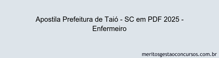 Apostila Concurso Prefeitura de Taió - SC 2025 - Enfermeiro