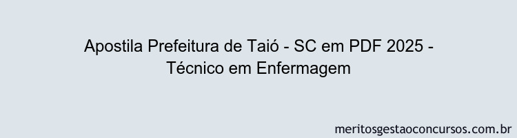 Apostila Concurso Prefeitura de Taió - SC 2025 - Técnico em Enfermagem
