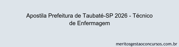 Apostila Concurso Prefeitura de Taubaté-SP 2026 - Técnico de Enfermagem