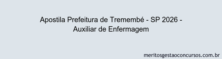 Apostila Concurso Prefeitura de Tremembé - SP 2026 - Auxiliar de Enfermagem