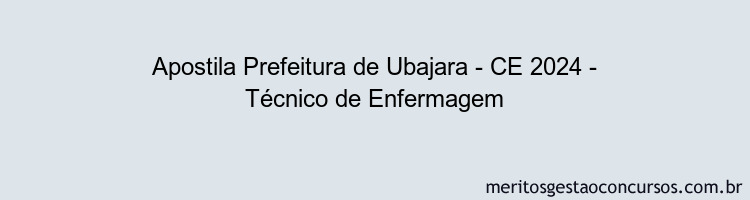 Apostila Concurso Prefeitura de Ubajara - CE 2024 Impressa - Técnico de Enfermagem