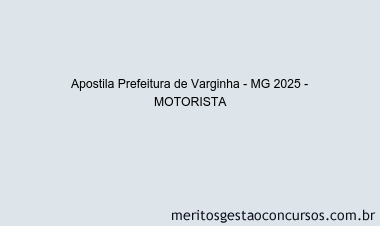 Apostila Concurso Prefeitura de Varginha - MG 2025 - MOTORISTA