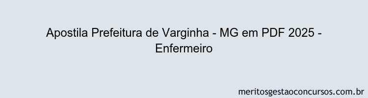 Apostila Concurso Prefeitura de Varginha - MG 2025 - Enfermeiro