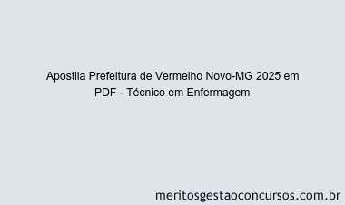 Apostila Concurso Prefeitura de Vermelho Novo-MG 2025 - Técnico em Enfermagem