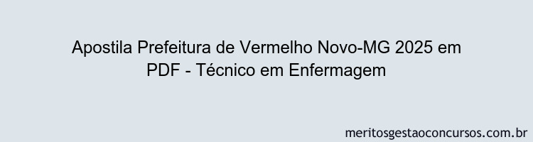Apostila Concurso Prefeitura de Vermelho Novo-MG 2025 - Técnico em Enfermagem
