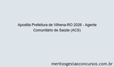 Apostila Concurso Prefeitura de Vilhena-RO 2026 - Agente Comunitário de Saúde (ACS)