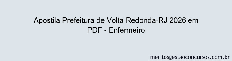 Apostila Concurso Prefeitura de Volta Redonda-RJ 2026 - Enfermeiro