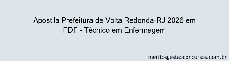Apostila Concurso Prefeitura de Volta Redonda-RJ 2026 - Técnico em Enfermagem