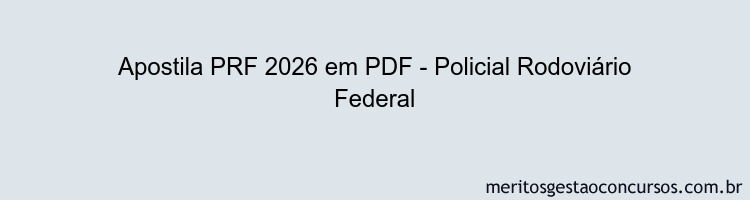 Apostila Concurso PRF 2026 - Policial Rodoviário Federal