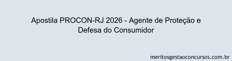 Apostila Concurso PROCON-RJ 2026 - Agente de Proteção e Defesa do Consumidor