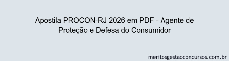 Apostila Concurso PROCON-RJ 2026 - Agente de Proteção e Defesa do Consumidor