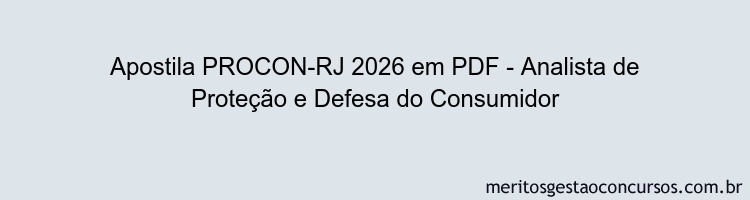 Apostila Concurso PROCON-RJ 2026 - Analista de Proteção e Defesa do Consumidor