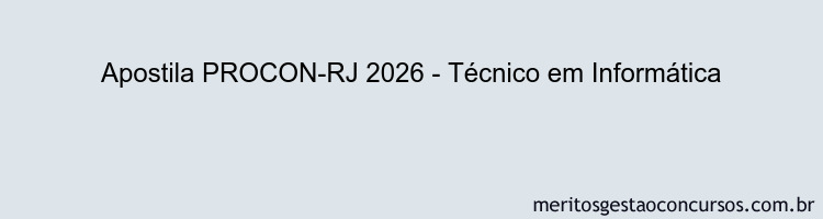 Apostila Concurso PROCON-RJ 2026 - Técnico em Informática