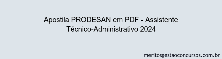 Apostila Concurso PRODESAN - Assistente Técnico-Administrativo 2024 PDF