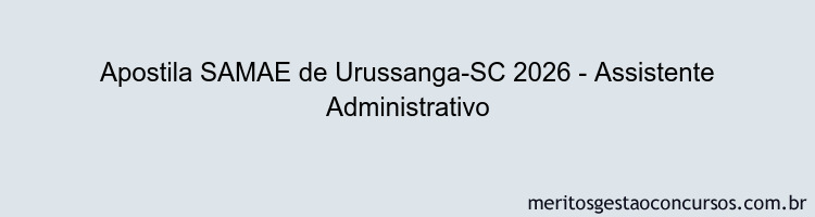 Apostila Concurso SAMAE de Urussanga-SC 2026 - Assistente Administrativo