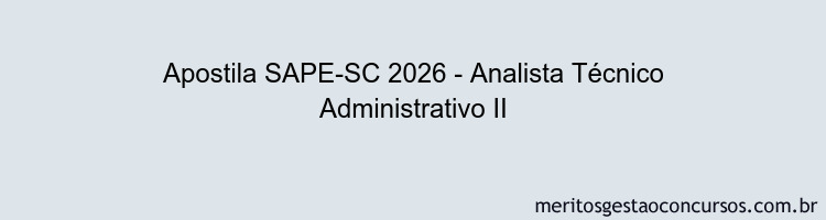 Apostila Concurso SAPE-SC 2026 - Analista Técnico Administrativo II