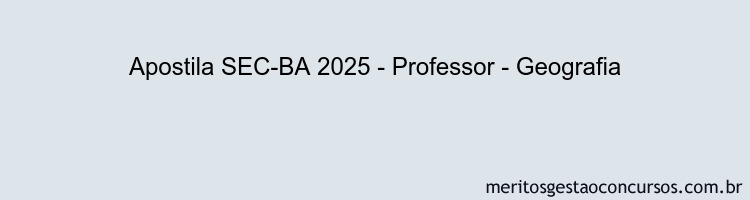 Apostila Concurso SEC-BA 2025 - Professor - Geografia
