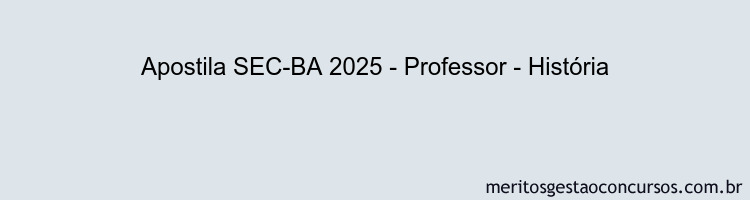 Apostila Concurso SEC-BA 2025 - Professor - História