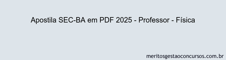 Apostila Concurso SEC-BA 2025 - Professor - Física