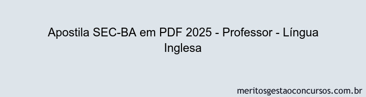 Apostila Concurso SEC-BA 2025 - Professor - Língua Inglesa