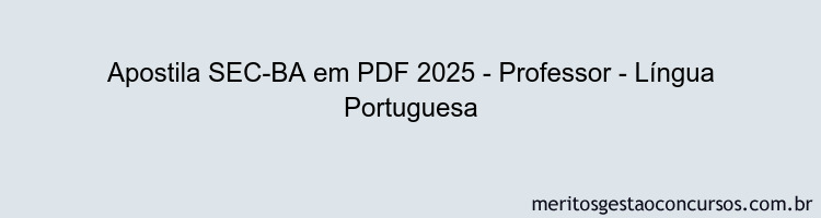 Apostila Concurso SEC-BA 2025 - Professor - Língua Portuguesa