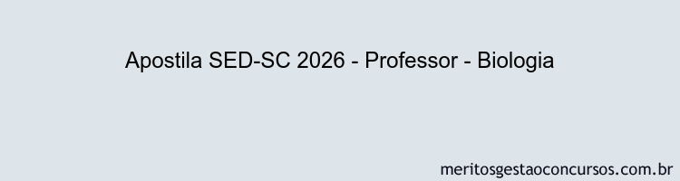 Apostila Concurso SED-SC 2026 - Professor - Biologia
