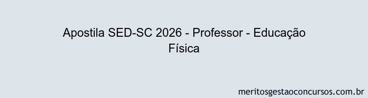 Apostila Concurso SED-SC 2026 - Professor - Educação Física