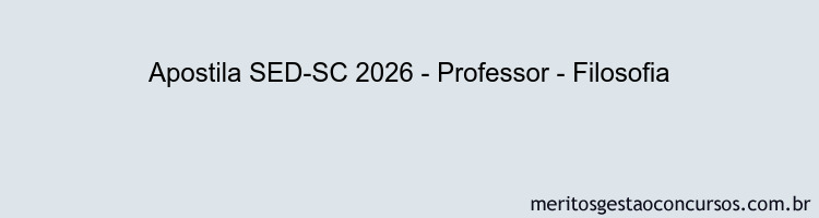 Apostila Concurso SED-SC 2026 - Professor - Filosofia