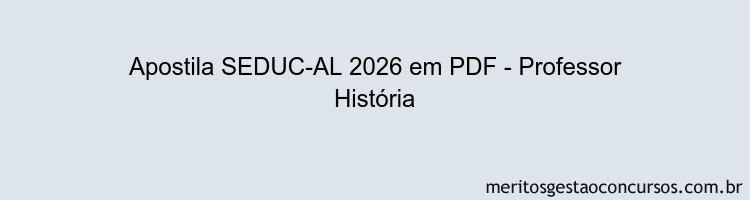 Apostila Concurso SEDUC-AL 2026 - Professor História