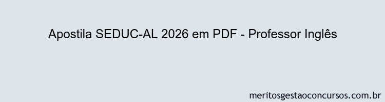 Apostila Concurso SEDUC-AL 2026 - Professor Inglês