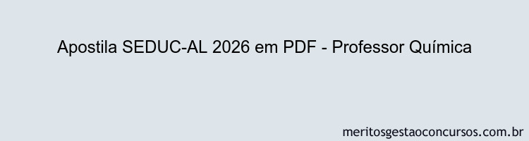 Apostila Concurso SEDUC-AL 2026 - Professor Química