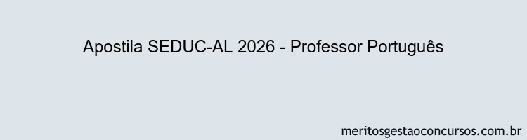 Apostila Concurso SEDUC-AL 2026 - Professor Português