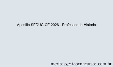 Apostila Concurso SEDUC-CE 2026 - Professor de História