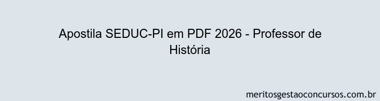 Apostila Concurso SEDUC-PI 2026 - Professor de História