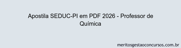 Apostila Concurso SEDUC-PI 2026 - Professor de Química