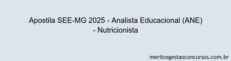 Apostila Concurso SEE-MG 2025 - Analista Educacional (ANE) - Nutricionista