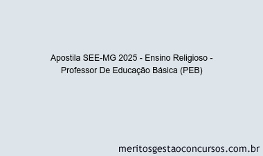 Apostila Concurso SEE-MG 2025 - Ensino Religioso - Professor De Educação Básica (PEB)