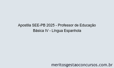 Apostila Concurso SEE-PB 2025 - Professor de Educação Básica IV - Língua Espanhola