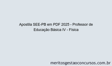 Apostila Concurso SEE-PB 2025 - Professor de Educação Básica IV - Física