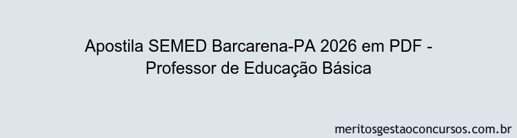 Apostila Concurso SEMED Barcarena-PA 2026 - Professor de Educação Básica