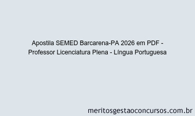 Apostila Concurso SEMED Barcarena-PA 2026 - Professor Licenciatura Plena - Língua Portuguesa