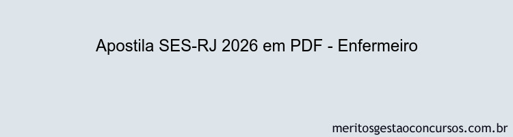 Apostila Concurso SES-RJ 2026 - Enfermeiro