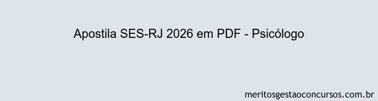 Apostila Concurso SES-RJ 2026 - Psicólogo