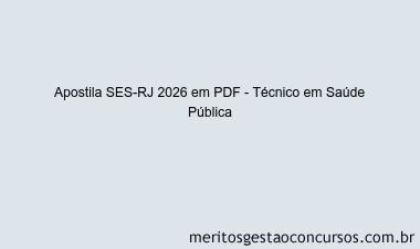 Apostila Concurso SES-RJ 2026 - Técnico em Saúde Pública