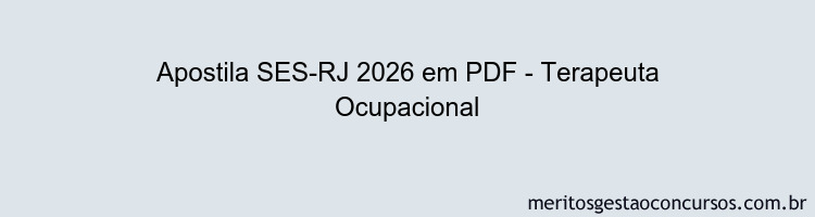 Apostila Concurso SES-RJ 2026 - Terapeuta Ocupacional